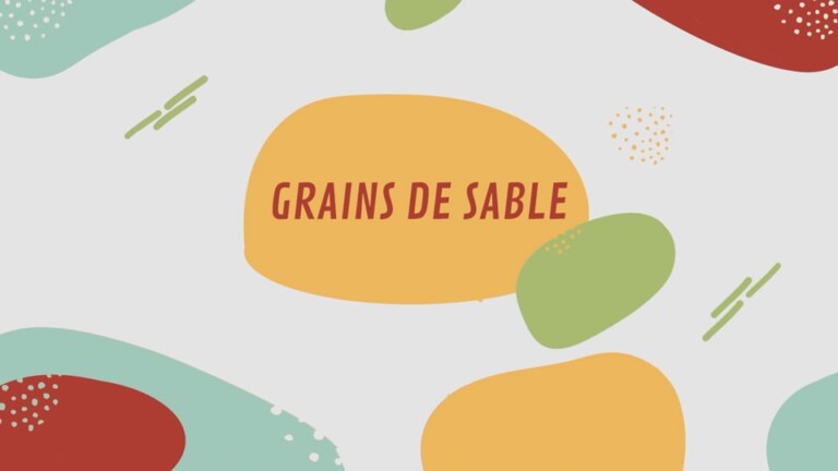 Grains de Sable : Scénettes des réalisateurs.trices